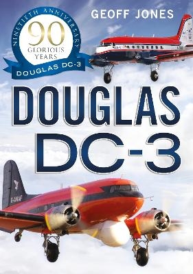 The Douglas DC-3 - Geoff Jones