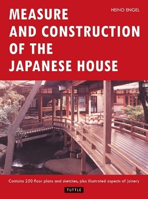 Measure and Construction of the Japanese House - Heino Engel