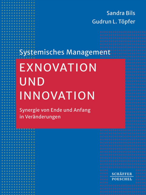 Exnovation und Innovation - Sandra Bils, Gudrun L. Töpfer