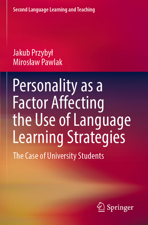 Personality as a Factor Affecting the Use of Language Learning Strategies - Jakub Przybył, Mirosław Pawlak