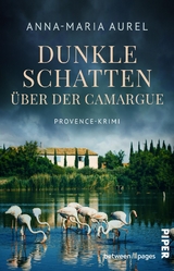 Dunkle Schatten über der Camargue - Anna-Maria Aurel