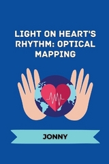 Heart's Rhythm: Electrical to Mechanical -  Jonny