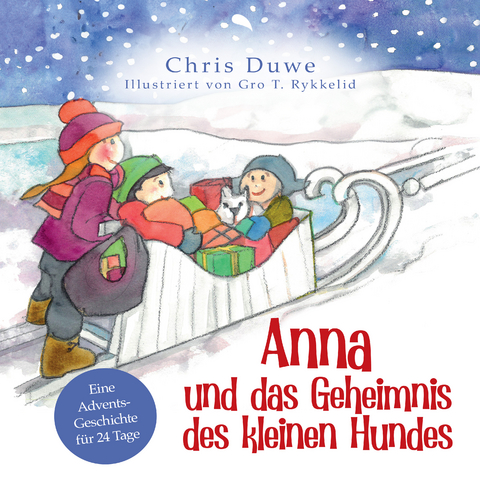 Anna und das Geheimnis des kleinen Hundes - Chris Duwe