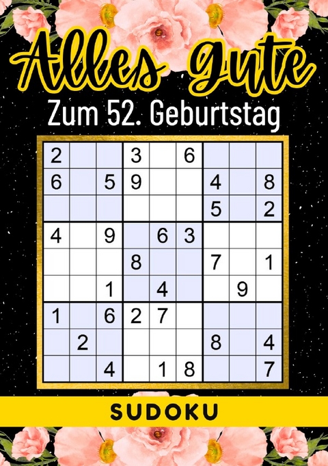 52 Geburtstag Geschenk | Alles Gute zum 52. Geburtstag - Sudoku - Rätselly Verlag