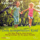 Dein kompetentes Kind - Juul, Jesper; Vester, Claus