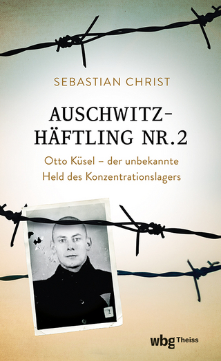 Auschwitz-Häftling Nr. 2 - Sebastian Christ