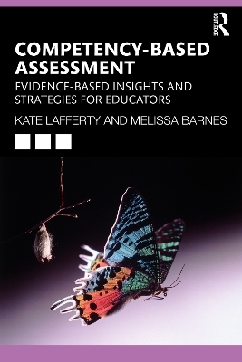 Competency-based Assessment - Kate Lafferty, Melissa Barnes