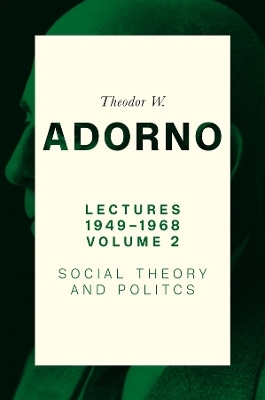 Lectures 1949-1968, Volume 2 - Theodor W. Adorno