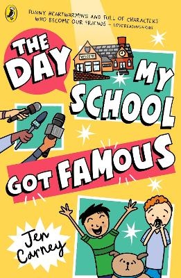 The Day My School Got Famous - Jen Carney