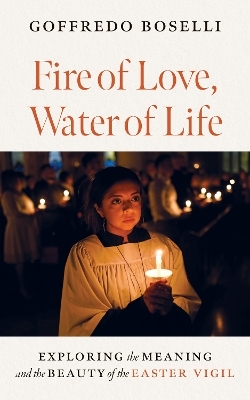 Fire of Love, Water of Life - Goffredo Boselli