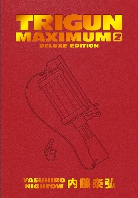 Trigun Maximum Deluxe Edition Volume 2 - Yasuhiro Nightow