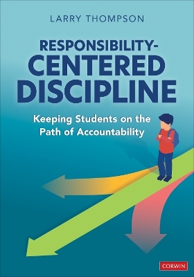 Responsibility-Centered Discipline - Larry L Thompson