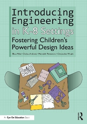 Introducing Engineering in K-8 Settings - Elissa Milto, Chelsea Andrews, Merredith Portsmore, Christopher Wright