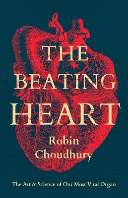 The Beating Heart - Robin Choudhury