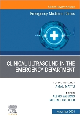 Clinical Ultrasound in the Emergency Department, An Issue of Emergency Medicine Clinics of North America -  Elsevier Clinics