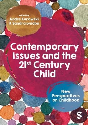 Contemporary Issues and the 21st Century Child - 