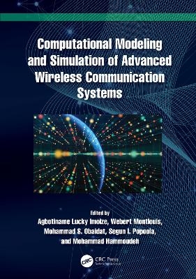 Computational Modeling and Simulation of Advanced Wireless Communication Systems - 