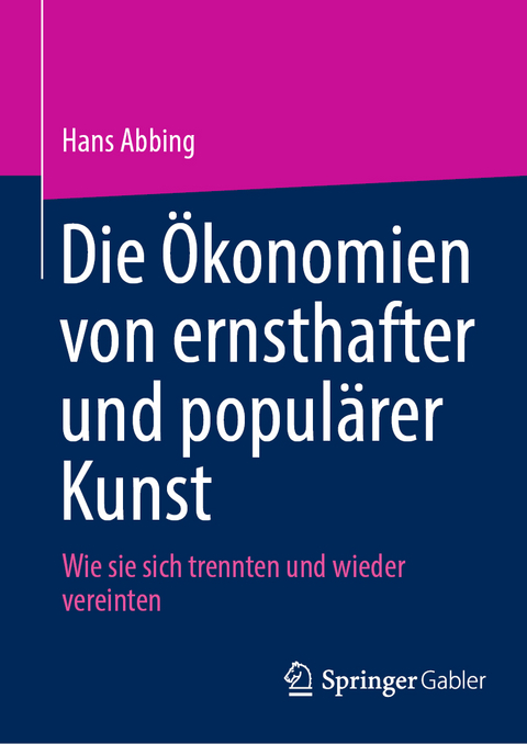 Die Ökonomien von ernsthafter und populärer Kunst - Hans Abbing