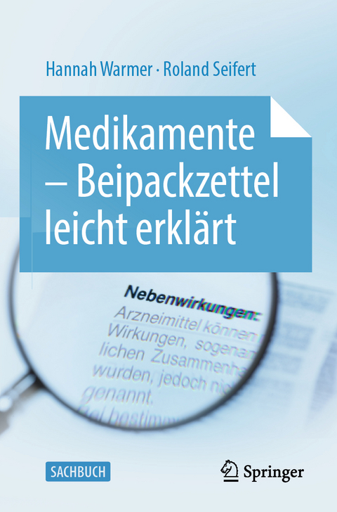 Medikamente - Beipackzettel leicht erklärt - Hannah Warmer, Roland Seifert