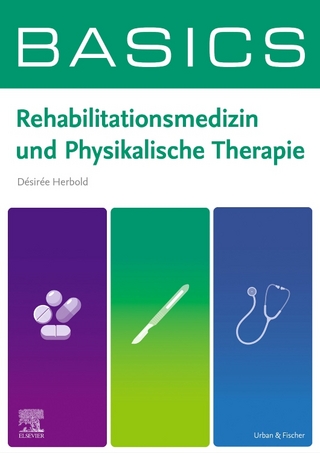 BASICS Rehabilitationsmedizin und physikalische Therapie