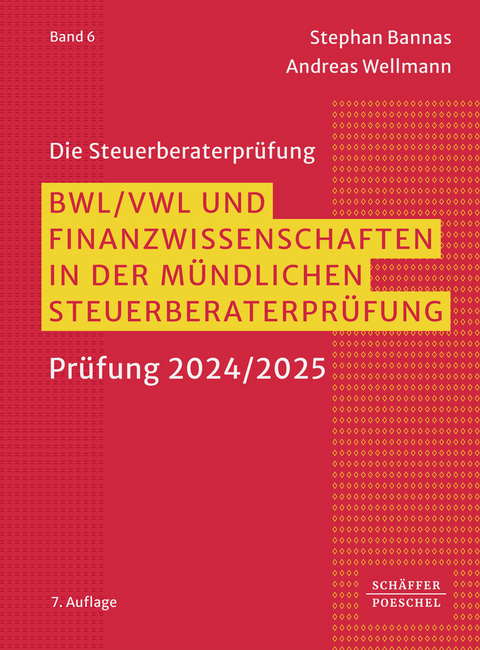 BWL, VWL und Finanzwissenschaften in der mündlichen Steuerberaterprüfung - Stephan Bannas, Andreas Wellmann