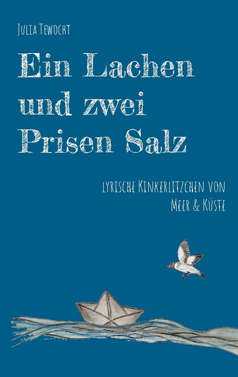 Ein Lachen und zwei Prisen Salz - Julia Tewocht