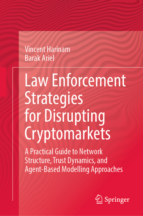 Law Enforcement Strategies for Disrupting Cryptomarkets - Vincent Harinam, Barak Ariel