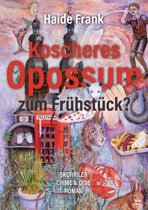 Koscheres Opossum zum Frühstück? - Haide Frank