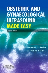 Obstetric and Gynaecological Ultrasound Made Easy - Smith, Norman  C.; Smith, A. Pat M.