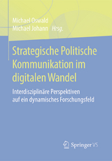 Strategische Politische Kommunikation im digitalen Wandel - 