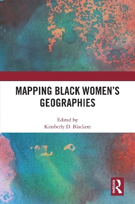 Mapping Black Women's Geographies - 