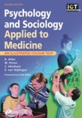 Psychology and Sociology Applied to Medicine - Alder, Beth; Porter, Michael; Abraham, Charles S.; van Teijlingen, Edwin