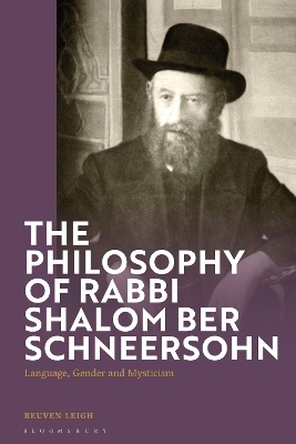 The Philosophy of Rabbi Shalom Ber Schneersohn - Rabbi Dr Reuven Leigh