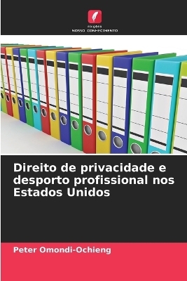 Direito de privacidade e desporto profissional nos Estados Unidos - Peter Omondi-Ochieng