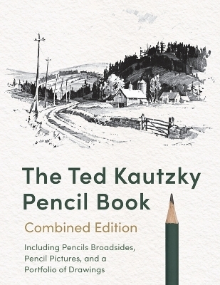 The Ted Kautzky Pencil Book - Theodore Kautzky