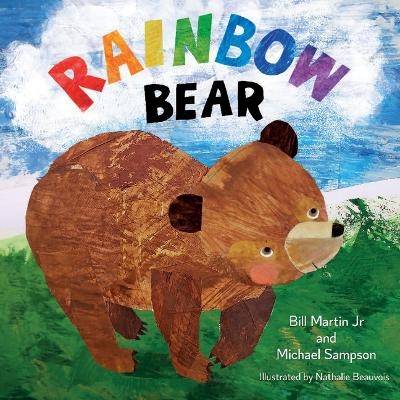 Rainbow Bear - Bill Martin, Michael Sampson