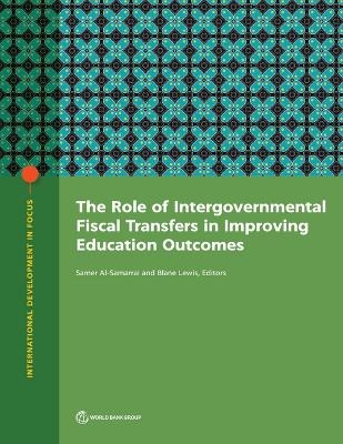 The Role of Intergovernmental Fiscal Transfers in Improving Education Outcomes - 