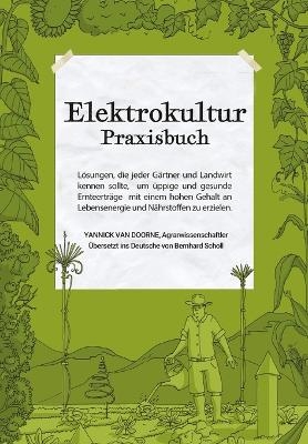 Elektrokultur Praxisbuch - Yannick Van Doorne