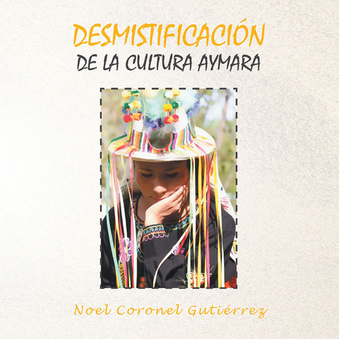 Desmistificación De La Cultura Aymara - Noel Coronel Gutiérrez