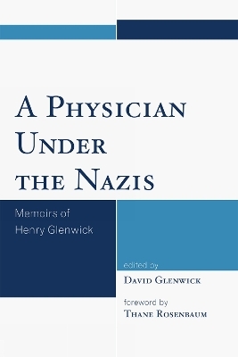 A Physician Under the Nazis - 