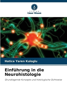 Einf�hrung in die Neurohistologie - Hatice Yaren Kuloglu