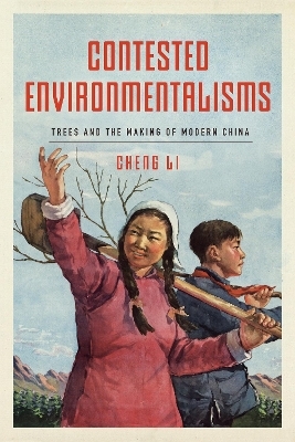 Contested Environmentalisms - Cheng Li