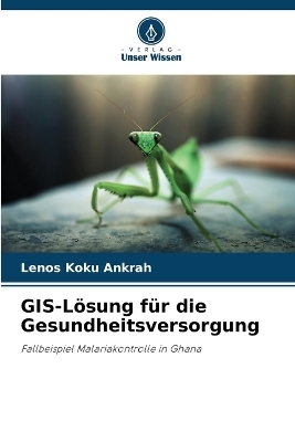 GIS-L�sung f�r die Gesundheitsversorgung - Lenos Koku Ankrah