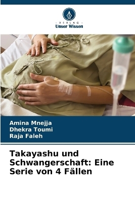 Takayashu und Schwangerschaft - Amina Mnejja, Dhekra Toumi, Raja Faleh