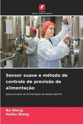 Sensor suave e m�todo de controle de previs�o de alimenta��o - Bo Wang, Haibo Wang