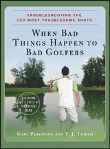 When Bad Things Happen to Bad Golfers -  Gary Perkinson,  T. J. Tomasi