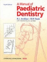 A Manual of Paediatric Dentistry - Andlaw, R.J.; Rock, W.P.