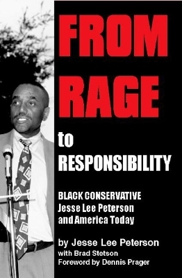 From Rage to Responsibility - Jesse Lee Peterson, Brad Stetson