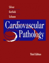 Cardiovascular Pathology - Silver, Malcolm; Gotlieb, Avrum I.; Schoen, Frederick R.