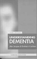 Understanding Dementia - Jacques, Alan